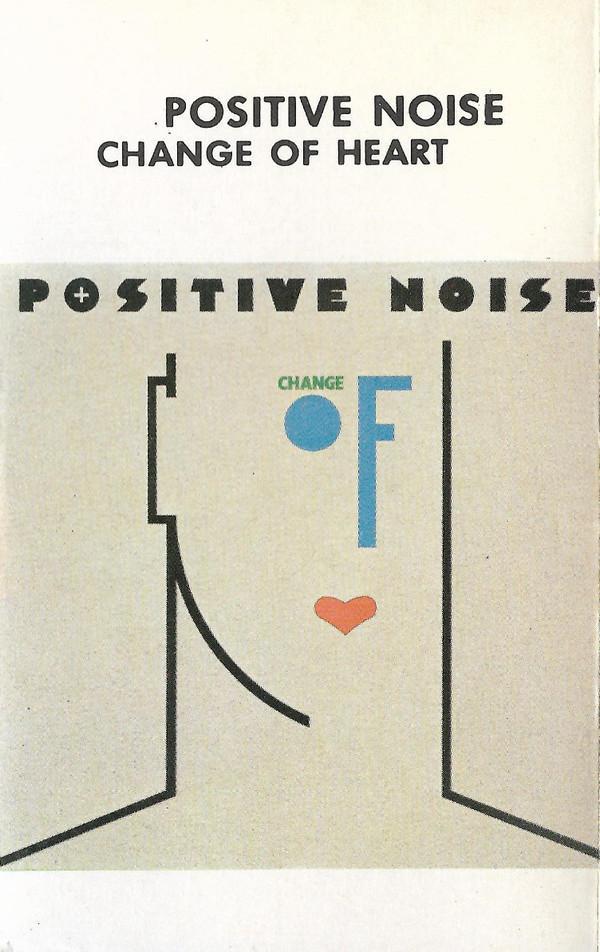Positive Noise - Change Of Heart