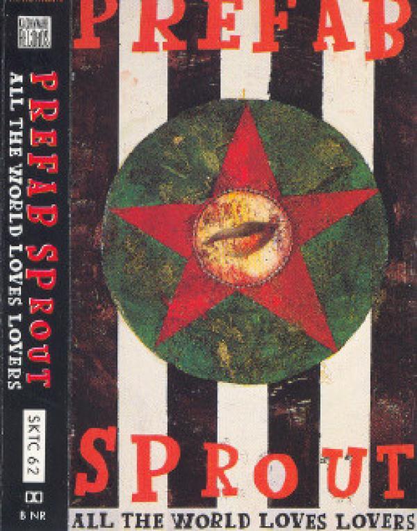 Prefab Sprout - All The World Loves Lovers