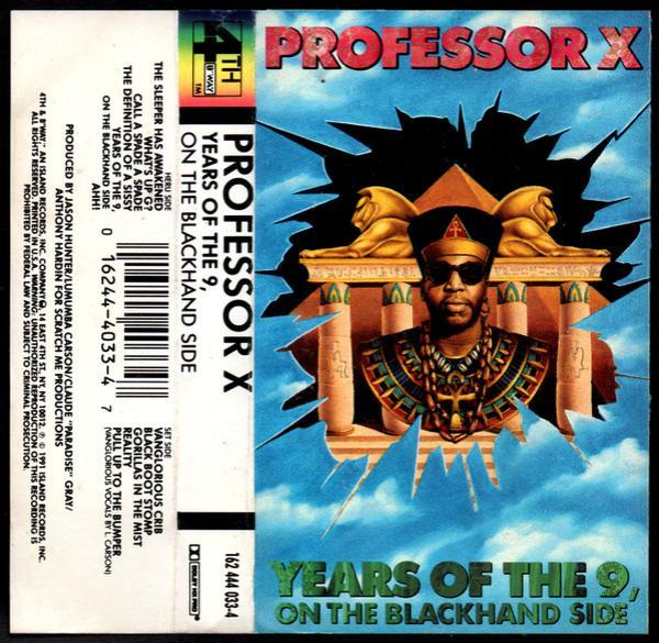 Professor X  - Years Of The 9, On The Blackhand Side