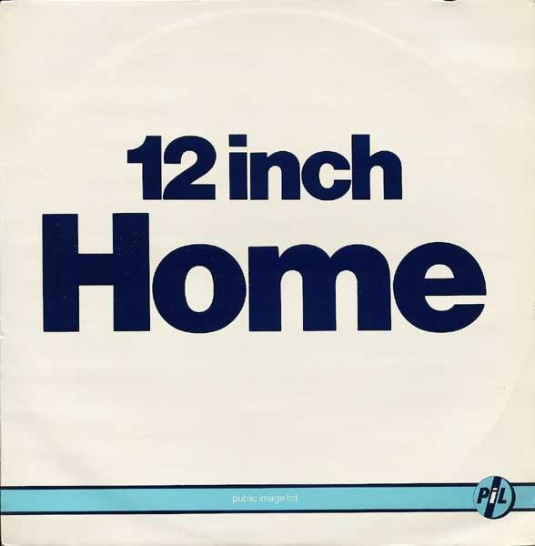 Public Image Limited - 12 Inch Home