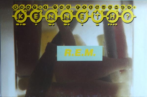 R.E.M. - What's The Frequency, Kenneth?
