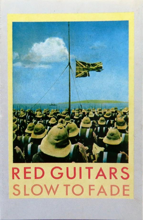 Red Guitars - Slow To Fade