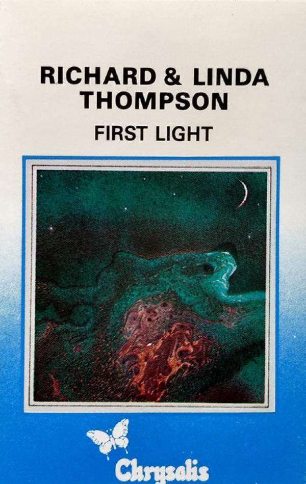 Richard & Linda Thompson - First Light