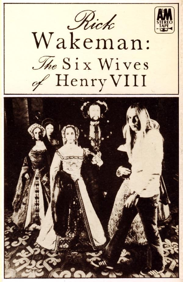 Rick Wakeman - The Six Wives Of Henry VIII