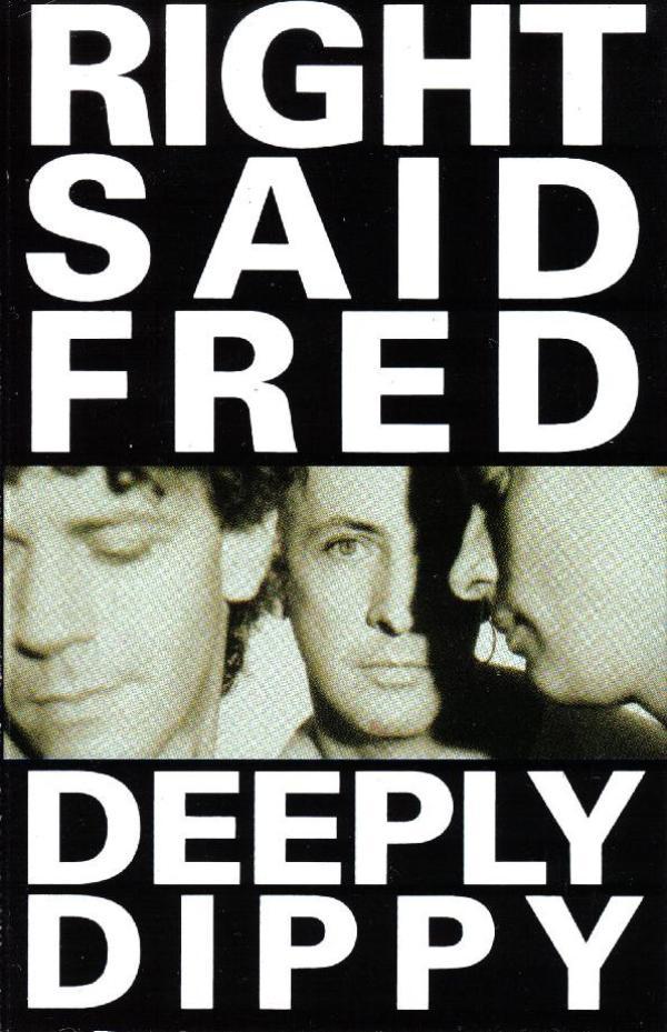 Right Said Fred - Deeply Dippy