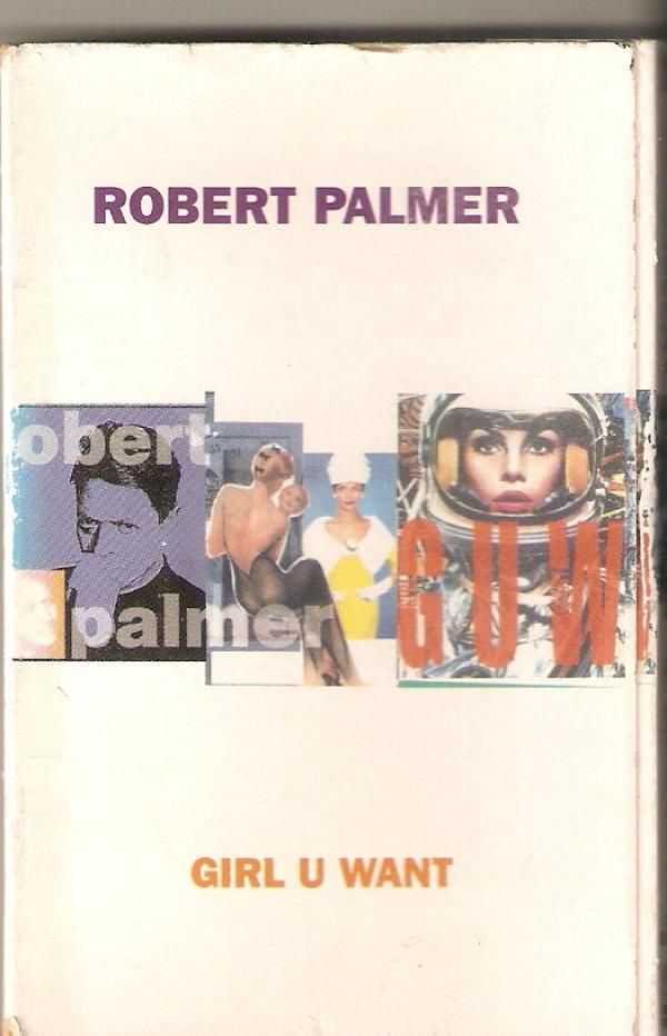Robert Palmer - Girl U Want
