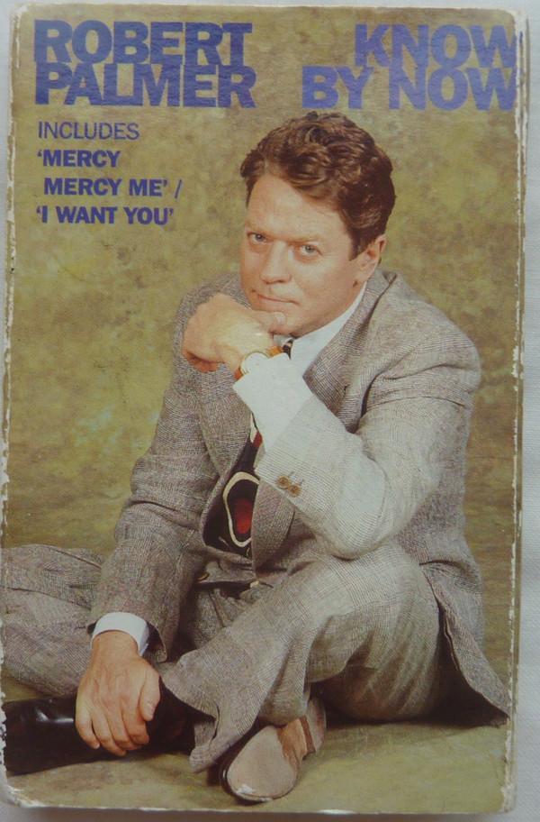 Robert Palmer - Know By Now