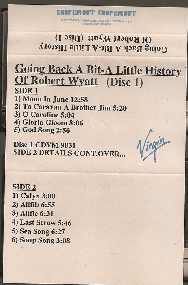 Robert Wyatt - Going Back A Bit: A Little History Of Robert Wyatt  (Disc1)