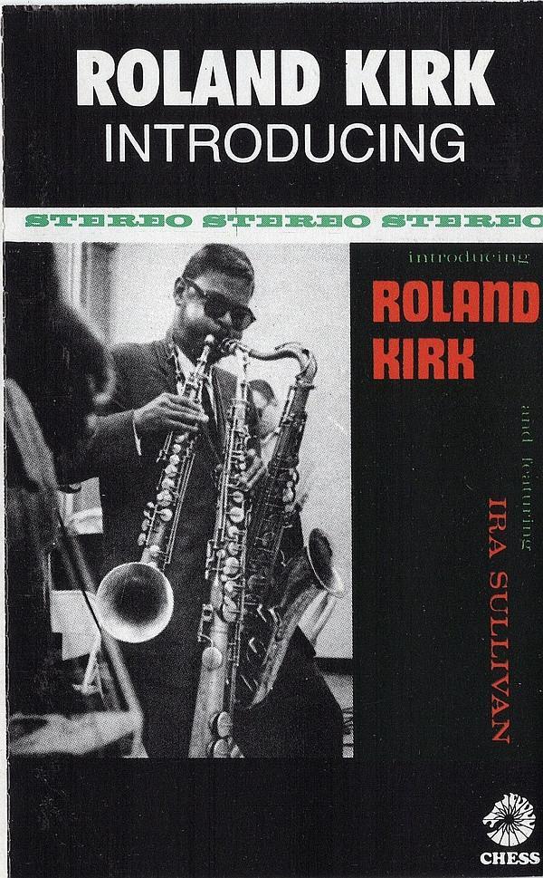 Roland Kirk - Introducing Roland Kirk