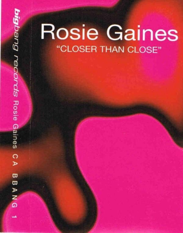 Rosie Gaines - Closer Than Close