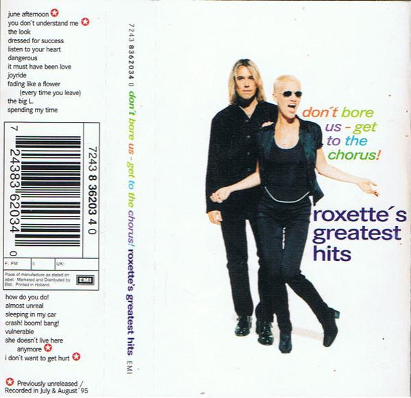 Roxette - Don't Bore Us - Get To The Chorus! (Roxette's Greatest Hits)