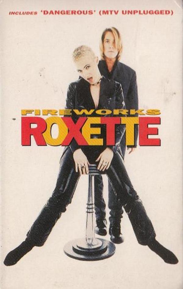 Roxette - Fireworks