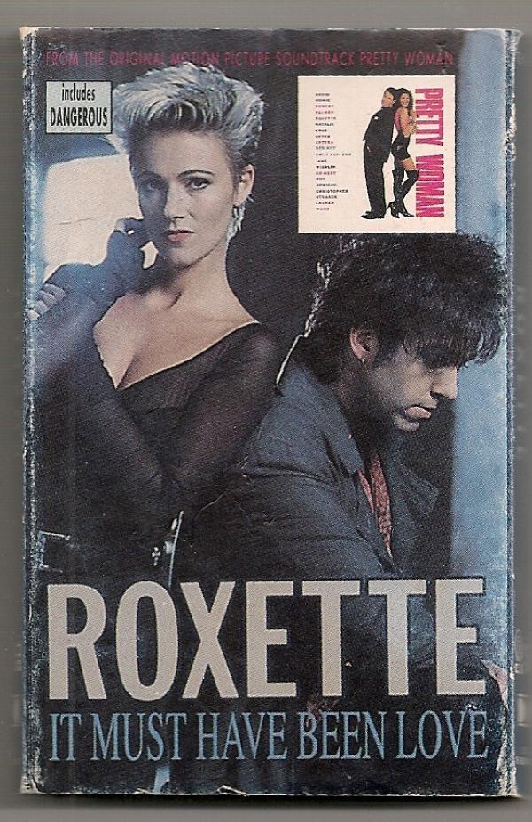 Roxette - It Must Have Been Love
