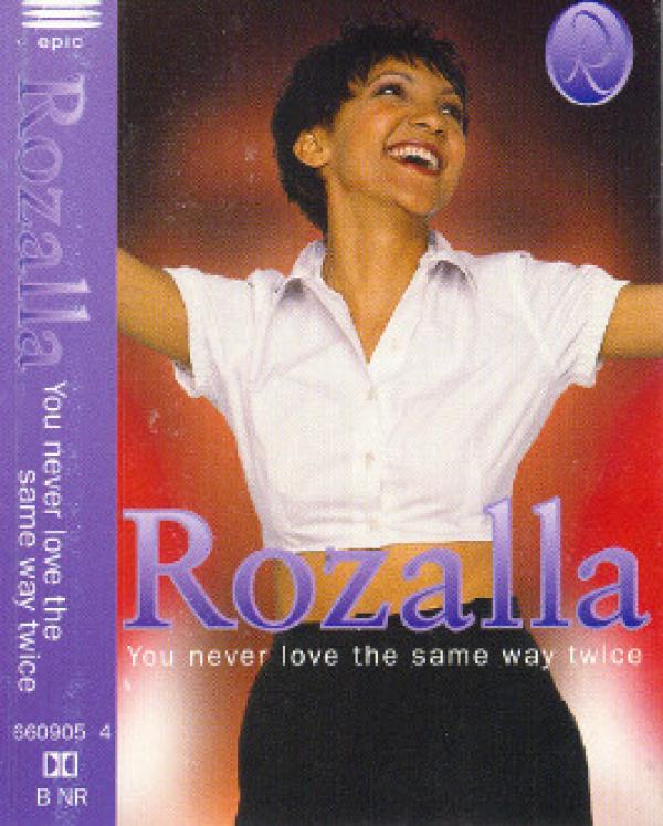 Rozalla - You Never Love The Same Way Twice