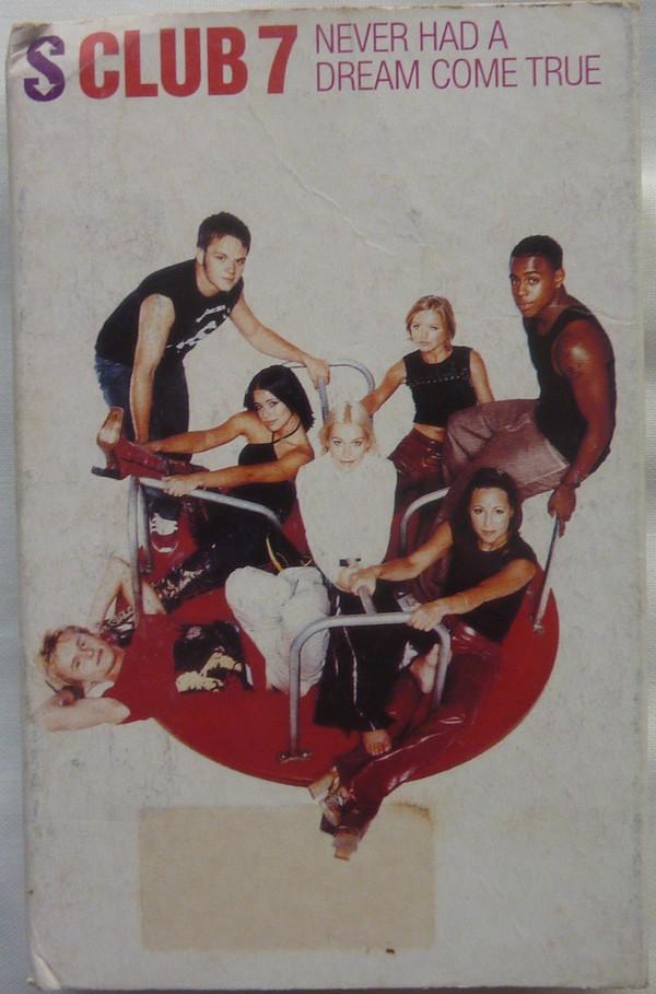 S Club 7 - Never Had A Dream Come True