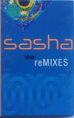  - Sasha - The Remixes