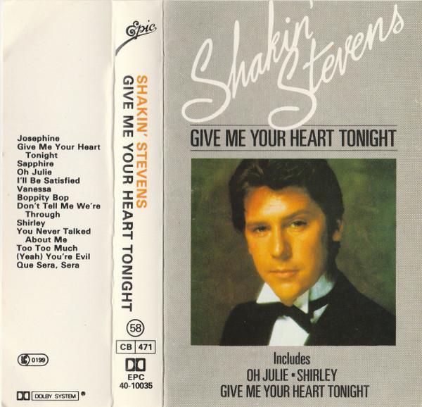 Shakin' Stevens - Give Me Your Heart Tonight