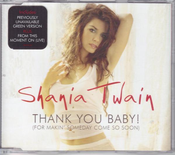 Shania Twain - Thank You Baby! (For Makin' Someday Come So Soon)