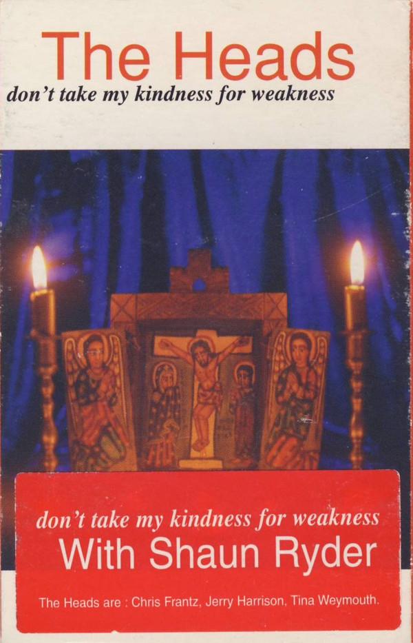 Shaun Ryder, The Heads - Don't Take My Kindness For Weakness