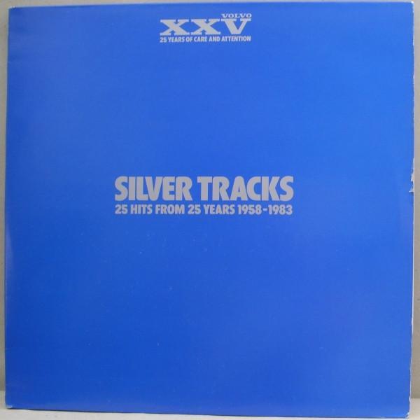  - Silver Tracks 25 Hits From 25 Years 1958 - 1983