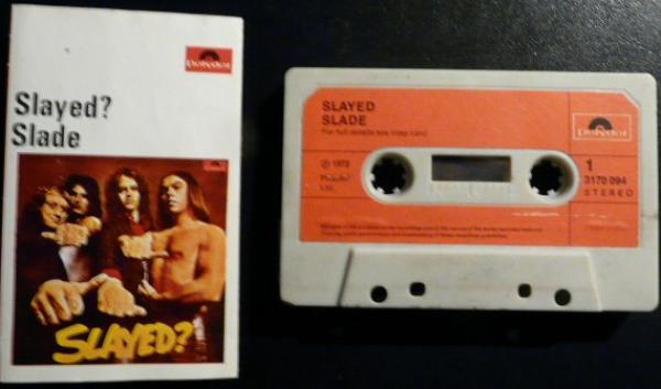 Slade - Slayed?