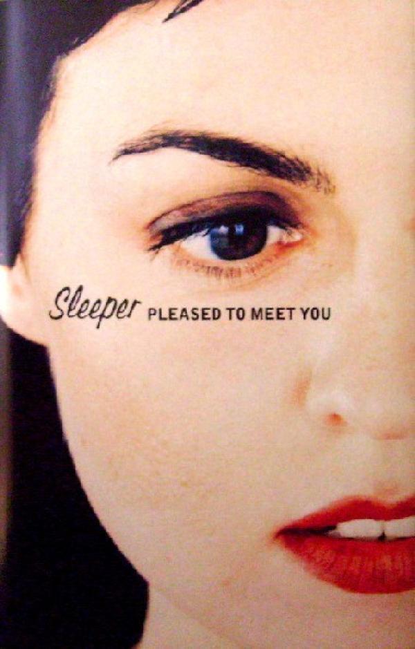 Sleeper  - Pleased To Meet You