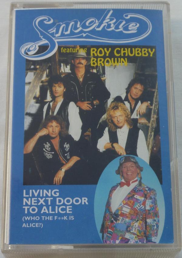 Smokie, Roy Chubby Brown - Living Next Door To Alice (Who The F**k Is Alice)