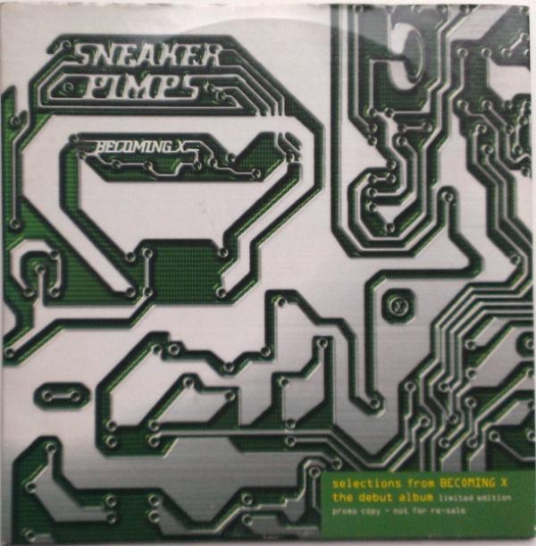 Sneaker Pimps - Selections From Becoming X The Debut Album