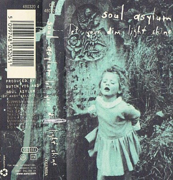 Soul Asylum  - Let Your Dim Light Shine