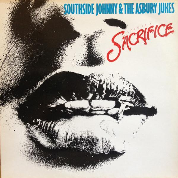 Southside Johnny & The Asbury Jukes - Love Is A Sacrifice