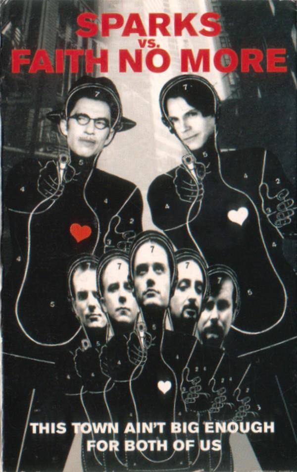 Sparks, Faith No More - This Town Ain't Big Enough For Both Of Us