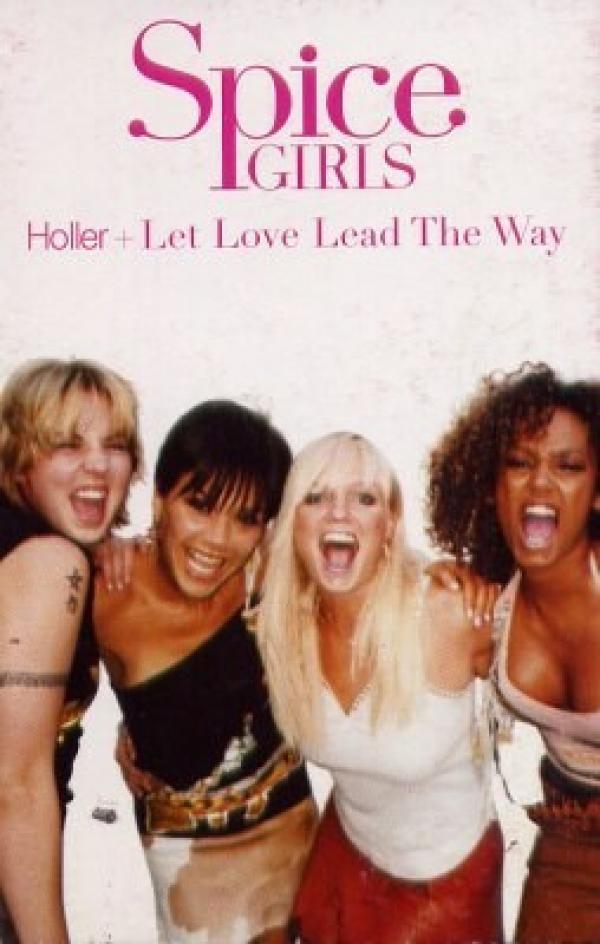 Spice Girls - Holler / Let Love Lead The Way