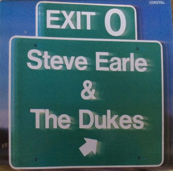 Steve Earle & The Dukes - Exit 0