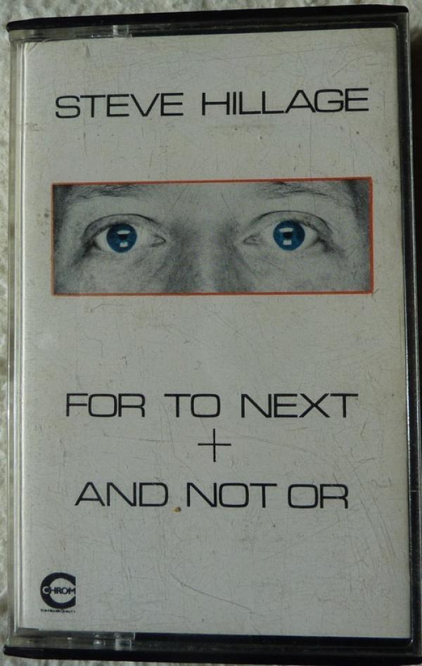 Steve Hillage - For To Next + And Not Or