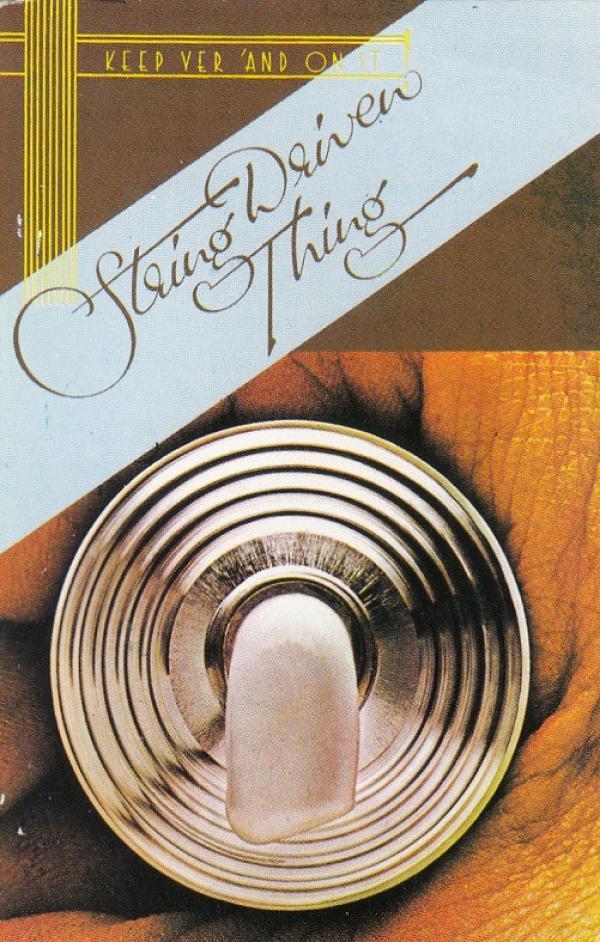 String Driven Thing - Keep Yer 'And On It