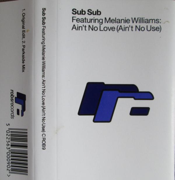 Sub Sub, Melanie Williams - Ain't No Love (Ain't No Use)