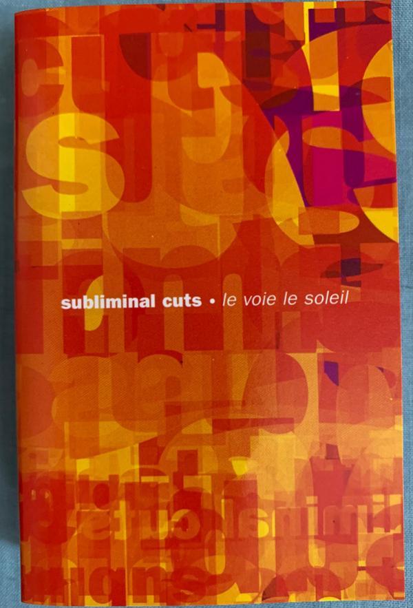 Subliminal Cuts - Le Voie Le Soleil