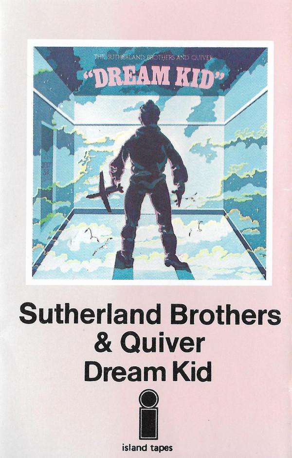 Sutherland Brothers, Quiver - Dream Kid