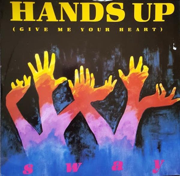 Sway  - Hands Up (Give Me Your Heart)