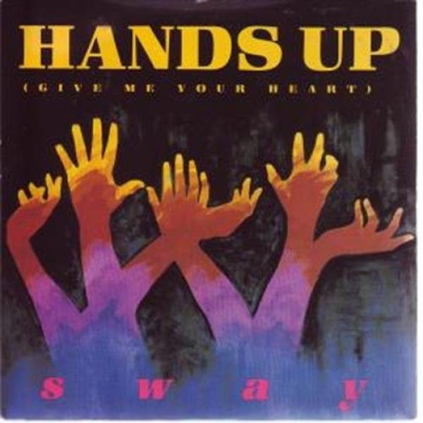 Sway  - Hands Up (Give Me Your Heart)