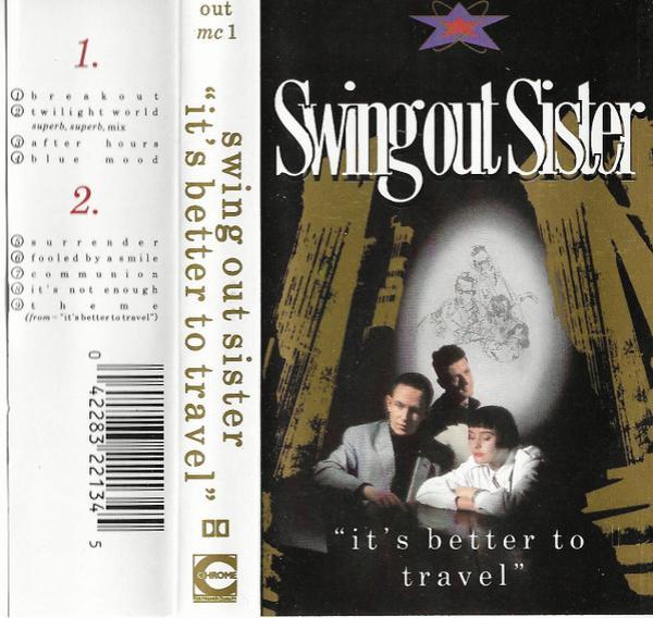 Swing Out Sister - It's Better To Travel