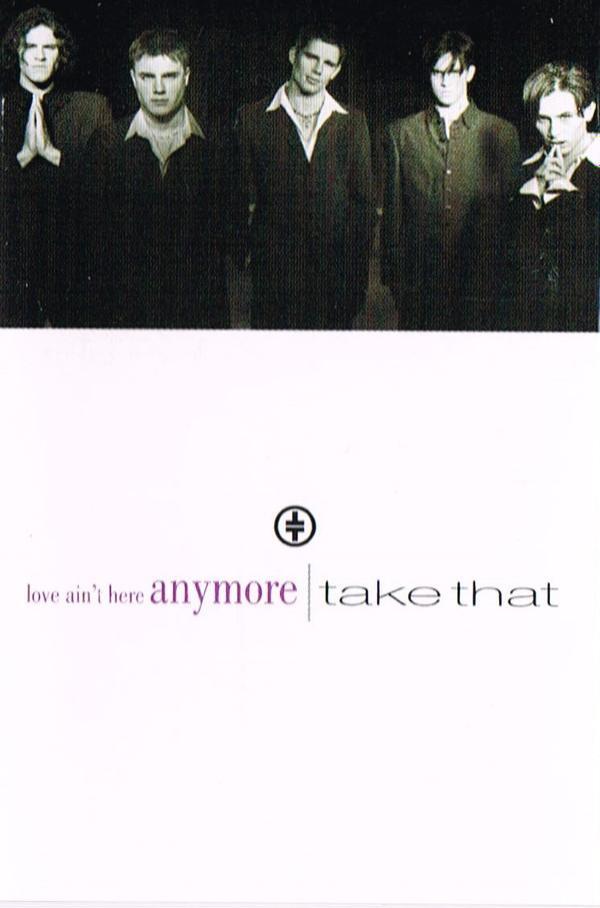 Take That - Love Ain't Here Anymore
