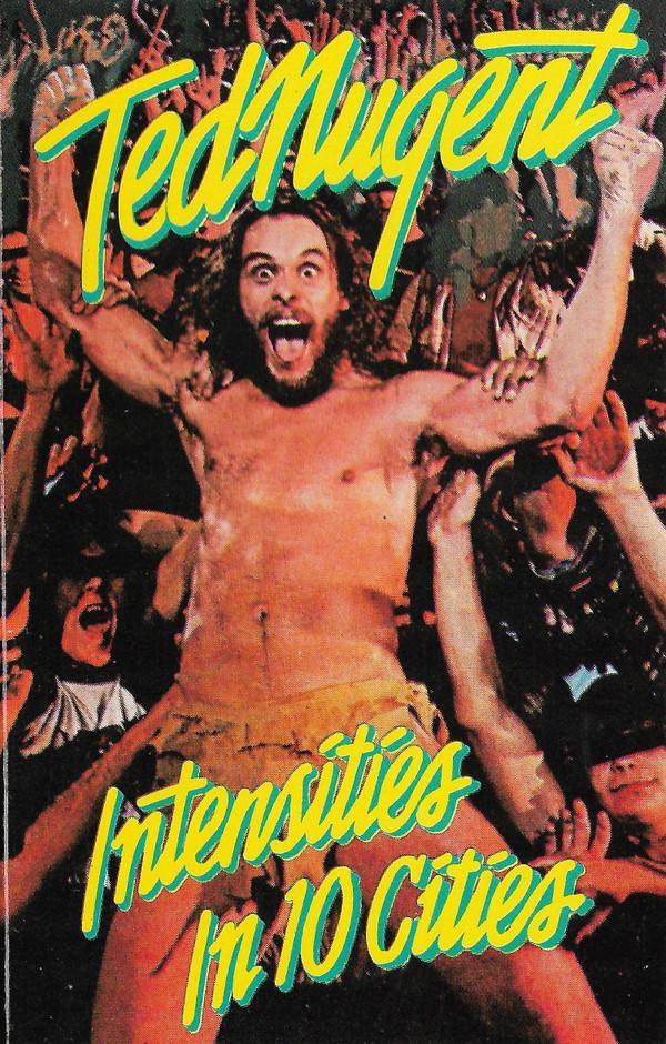 Ted Nugent - Intensities In 10 Cities