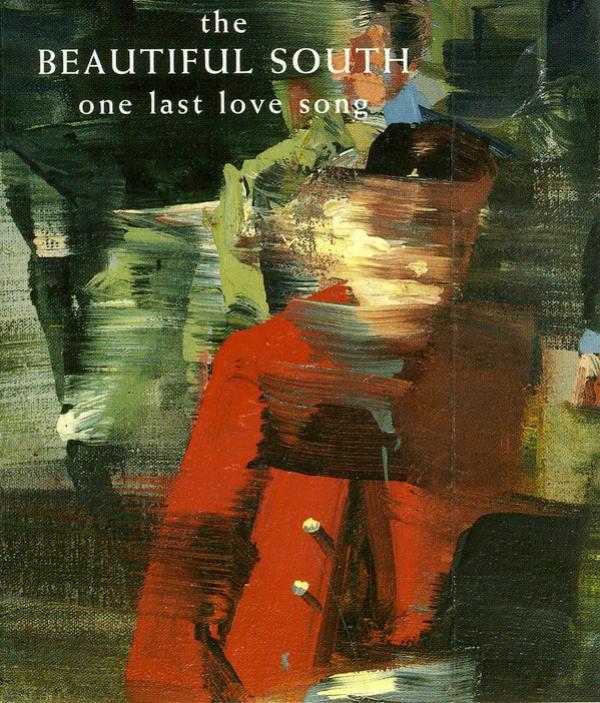 The Beautiful South - One Last Love Song