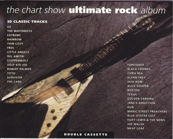  - The Chart Show Ultimate Rock Album