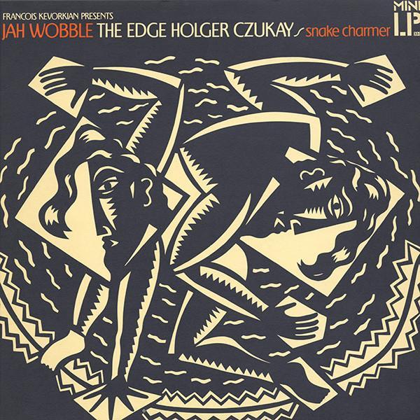 The Edge, Jah Wobble, Holger Czukay - Snake Charmer