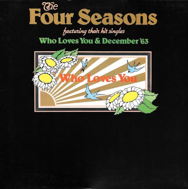 The Four Seasons - Who Loves You