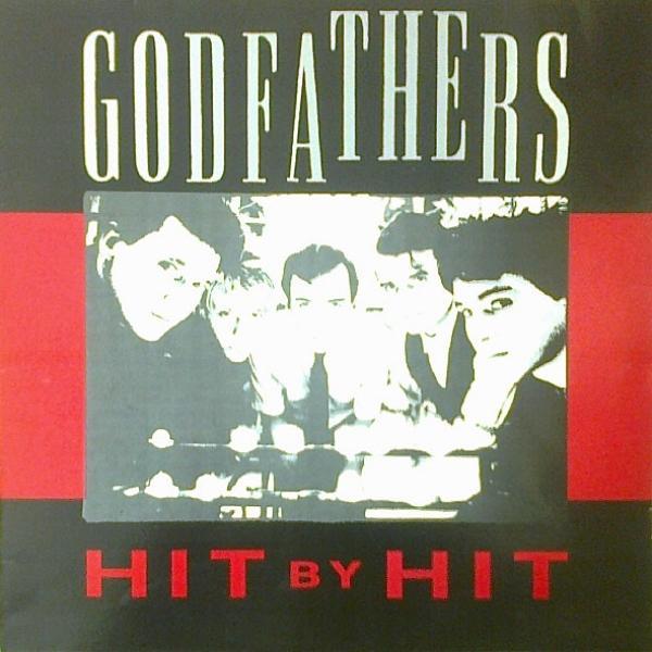 The Godfathers - Hit By Hit