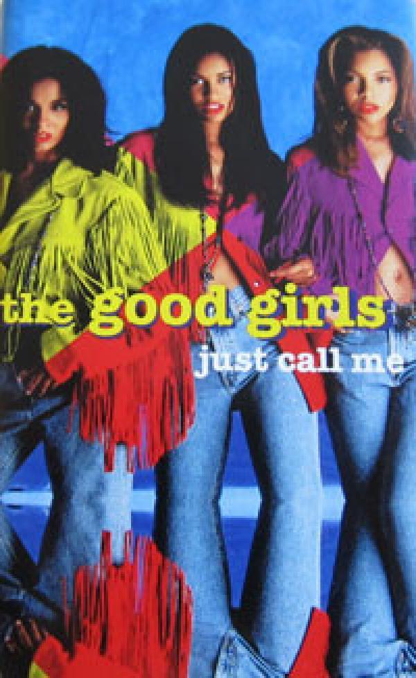 The Good Girls - Just Call Me