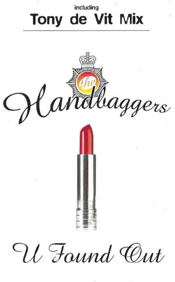 The Handbaggers - U Found Out